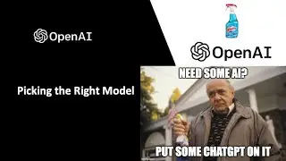 Open AI: Picking the Right Language Model