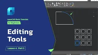 nanoCAD Editing Tools - nanoCAD Platform Tutorial - Lesson 4. Part 2