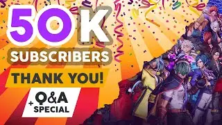 50K Subs Q&A Celebration! Answering Your Questions!