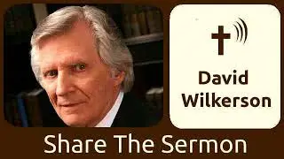The Valley of Dry Bones - David Wilkerson