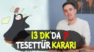 Zinciri Kır: 13 Dk'da Tesettür Kararı Verilir mi?