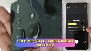 Poco M6 Pro 4G - Marca d'água nas fotos
