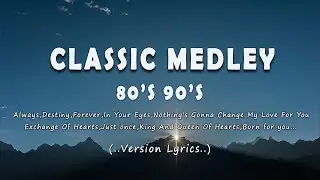 Best of Classic Medley - All Time Hits Song (Lyrics)