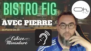 BistroFig - Pierre Oh !