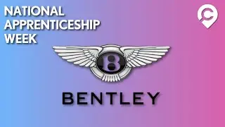 Bentley Motors Apprenticeships UK | Careers in Engineering, Manufacturing & Digital Innovation