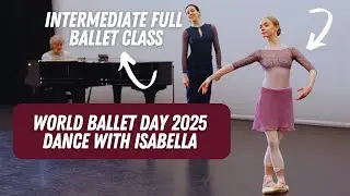 WORLD BALLET DAY 2025 : LIVE CLASS WITH ISABELLA