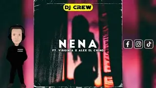 NENA - DJ Crew · Virginia · Alex El Chino (Bachata 2024🌍)