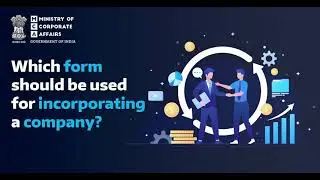 Which form should be used for incorporating a company | MCA | MCA21 Services 