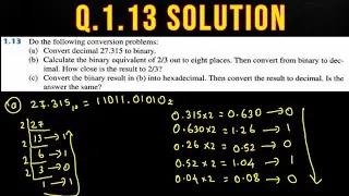 Digital Design: Q. 1.13: Do the following conversion problems: (a) Convert decimal 27.315 to binary