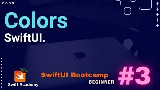 #3 | Colors in SwiftUI | Custom colors | UIColor | SwiftUI Bootcamp
