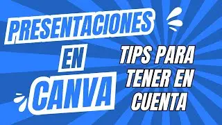 PRESENTACIONES EN CANVA-TIPS-DISEÑO-