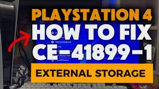 How To Fix PS4 CE-41899-1 External Storage Error