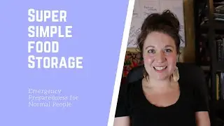 Emergency Preparedness for Normal People: Food Storage for People Who Don't Cook!