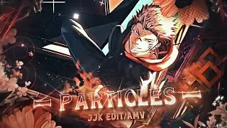 Particles I JJK [AMV/Edit]