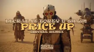 Lecrae ft. Torey D`Shaun - Price Up (Disvell Remix)