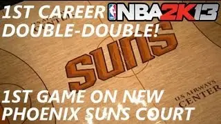 NBA 2K13 MyCareer Mode | New Phoenix Suns Home Court - Danny Anthony