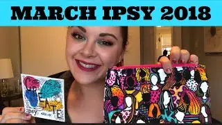 MARCH IPSY UNBOXING 2018:CREATE