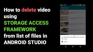 How to delete video using storage access framework from list of files in android studio | Part 2