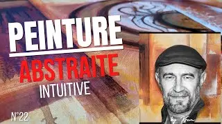 Peinture Abstraite Intuitive N°3