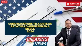 LA FORMULA PARA UN AJUSTE DE ESTATUS MAS RAPIDO EN EL AÑO 2024 