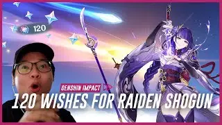 120 Wishes for Raiden Shogun & Her Weapon?! | Genshin Impact