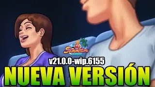 Summertime Saga | VERSION (v21.0.0-wip.6155) IS NOW AVAILABLE!