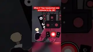 Titan Speakerman gets UNINFECTED? 🚽 