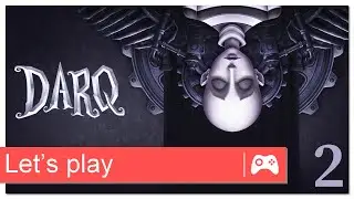 Darq - Ep 2 : Chapitres 3 & 4