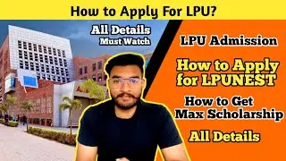 How to Apply for LPU ?| LPUNEST EXAM | LPU Admission process | B.tech | CSE | Eligibility | FEE LPU