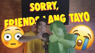 SORRY, FRIENDS LANG TAYO!