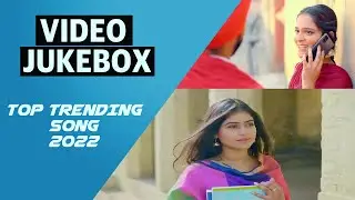 VIDEO JUKE BOX | Gurlej Akhtar | Arsh Aujla | Raman Khera | Gagnu | Latest Punjabi Song 2022