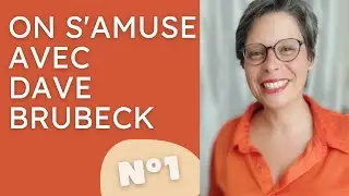 #119  On s'amuse avec Dave Brubeck ! La mesure à 5/4