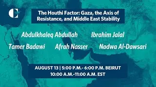 The Houthi Factor: Gaza, the Axis of Resistance, and Middle East Stability