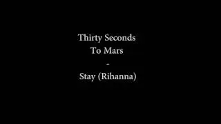 david music 2016 - Thirty Seconds To Mars - Stay Rihanna