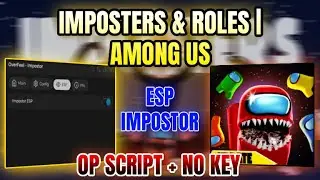 *NEW WORKING* Imposters & Roles | Among us Script (ESP IMPOSTOR) 2025
