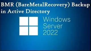 BMR (Bare Metal Recovery) Backup in Active Directory | AD Backup for Disaster Recovery | Server 2022
