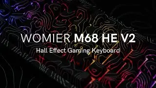 Womier M68 HE V2: Next-Level Gaming with Hall Effect Technology