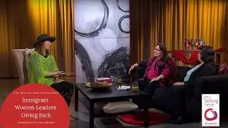 S02E01: Immigrant Women Leaders Giving Back Where They Live, Work, and Play