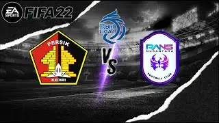 FIFA 22 LIGA 1 INDONESIA | Rans Cilegon Fc vs Persik Kediri | Gameplay #22