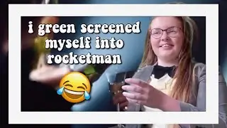 i green screened myself into rocketman...