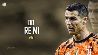 Cristiano Ronaldo 2021 • Do Re Mi • Blackbear | Skills and Goals | HD