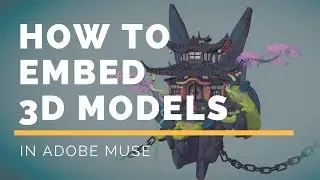 How to embed 3D interactive models in Adobe Muse