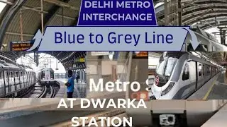 🚇Blue to Grey Line Dwarka Interchange🚇