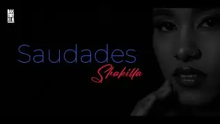 Shakilla - Saudades [DAKONIQ 2022]