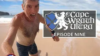 Cape Wrath Ultra | Episode 9 | The End