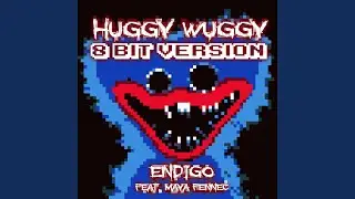 Huggy Wuggy (feat. Maya Fennec) (8 Bit Version)