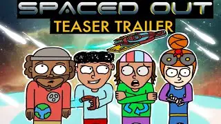 Spaced Out - Official Teaser Trailer