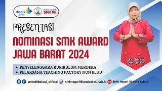 PRESENTASI NOMINASI SMK AWARD JABAR 2024