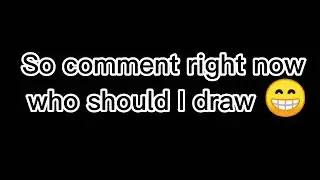 who should I draw guys?