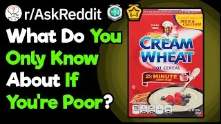 What Do You Only Know About If You Live In Poverty?